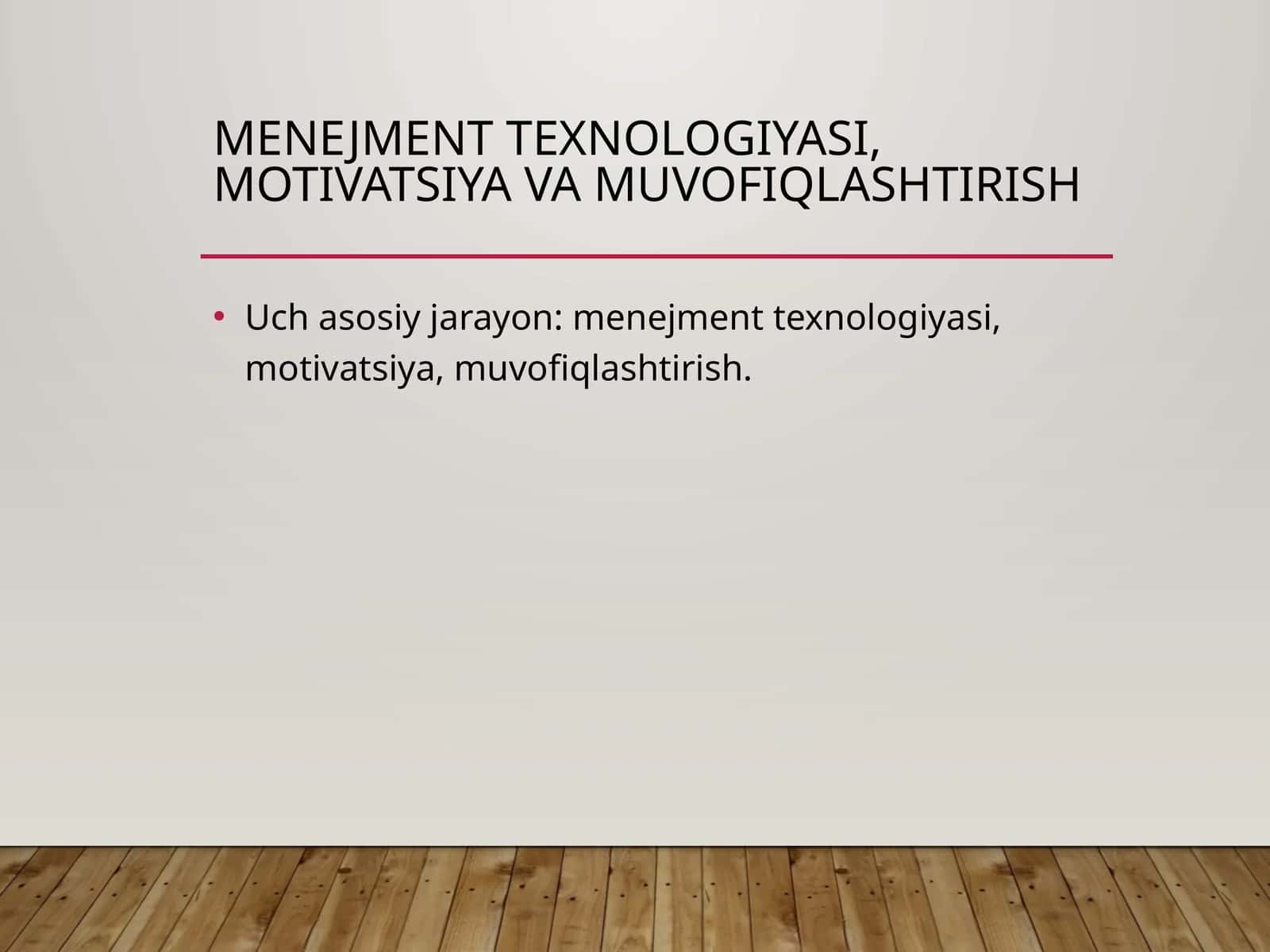 Menejment texnologiyasi, motivatsiya va muvofiqlashtirish