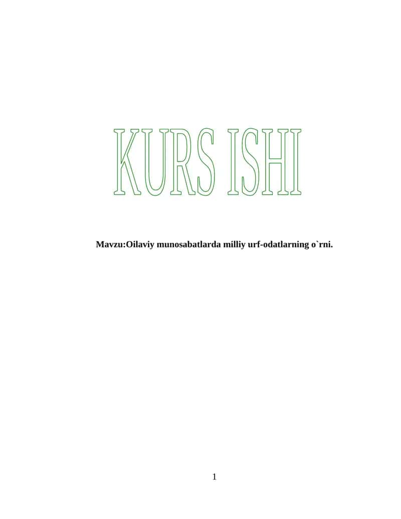 KURS ISHI Oilaviy munosabatlarda milliy urf-odatlarning o`rni