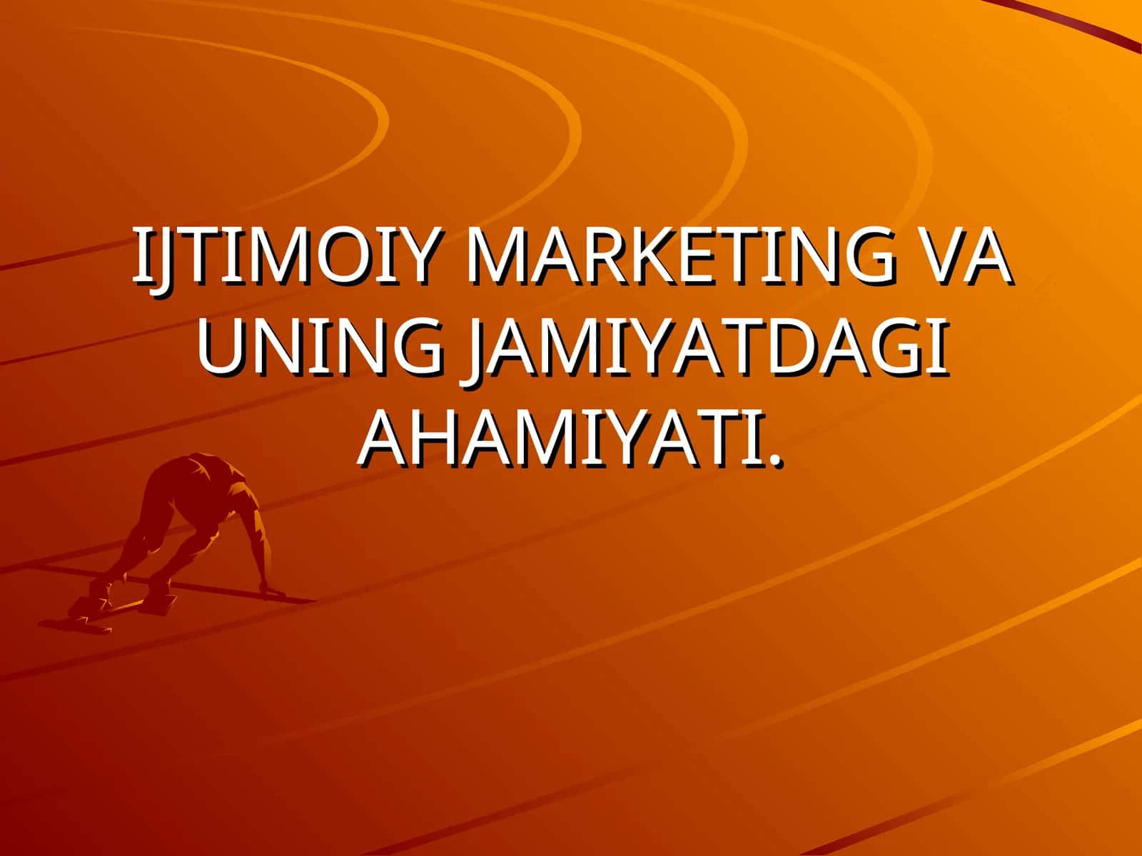 IJTIMOIY MARKETING VA UNING JAMIYATDAGI AHAMIYATI