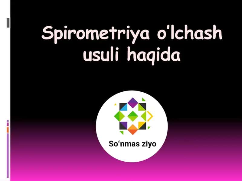 Spirometriya o’lchash usuli haqida
