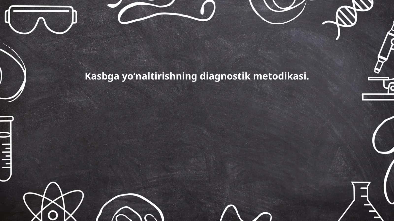 Kasbga yoʻnaltirishning diagnostik metodikasi