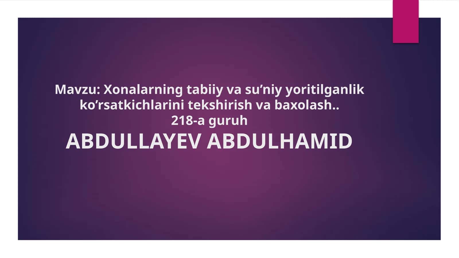 Xonalarning tabiiy va sun'iy yoritilganlik ko'rsatkichlarini tekshirish va baholash