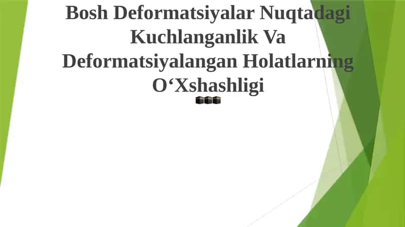 Nuqtadagi Kuchlanganlik Va Deformatsiyalangan Holatlarning OʻXshashligi