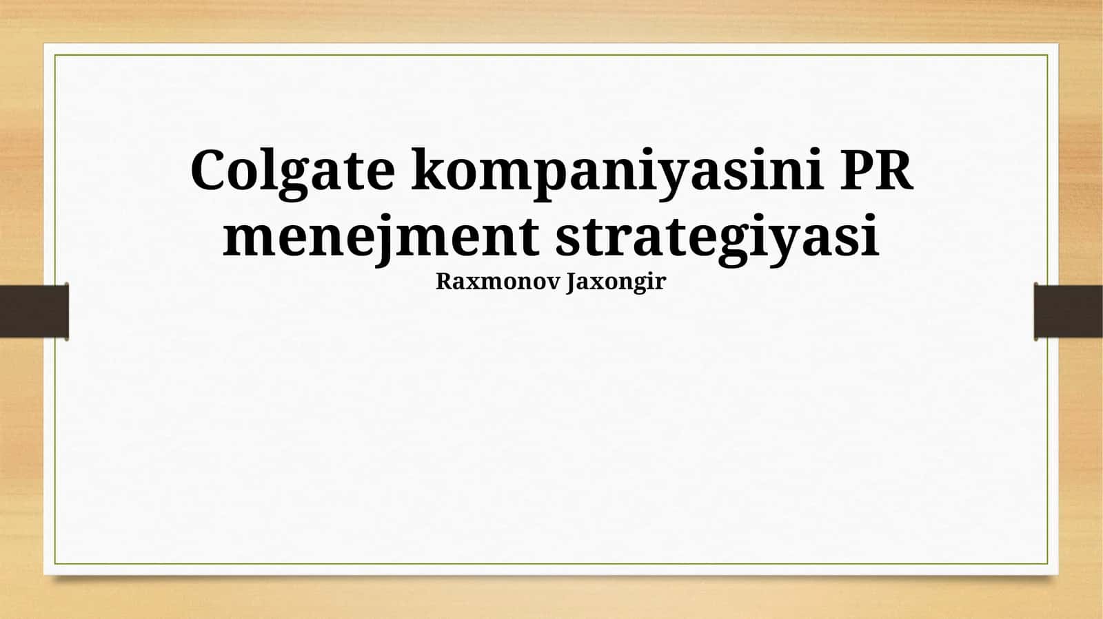Colgate kompaniyasini PR menejment strategiyasi
