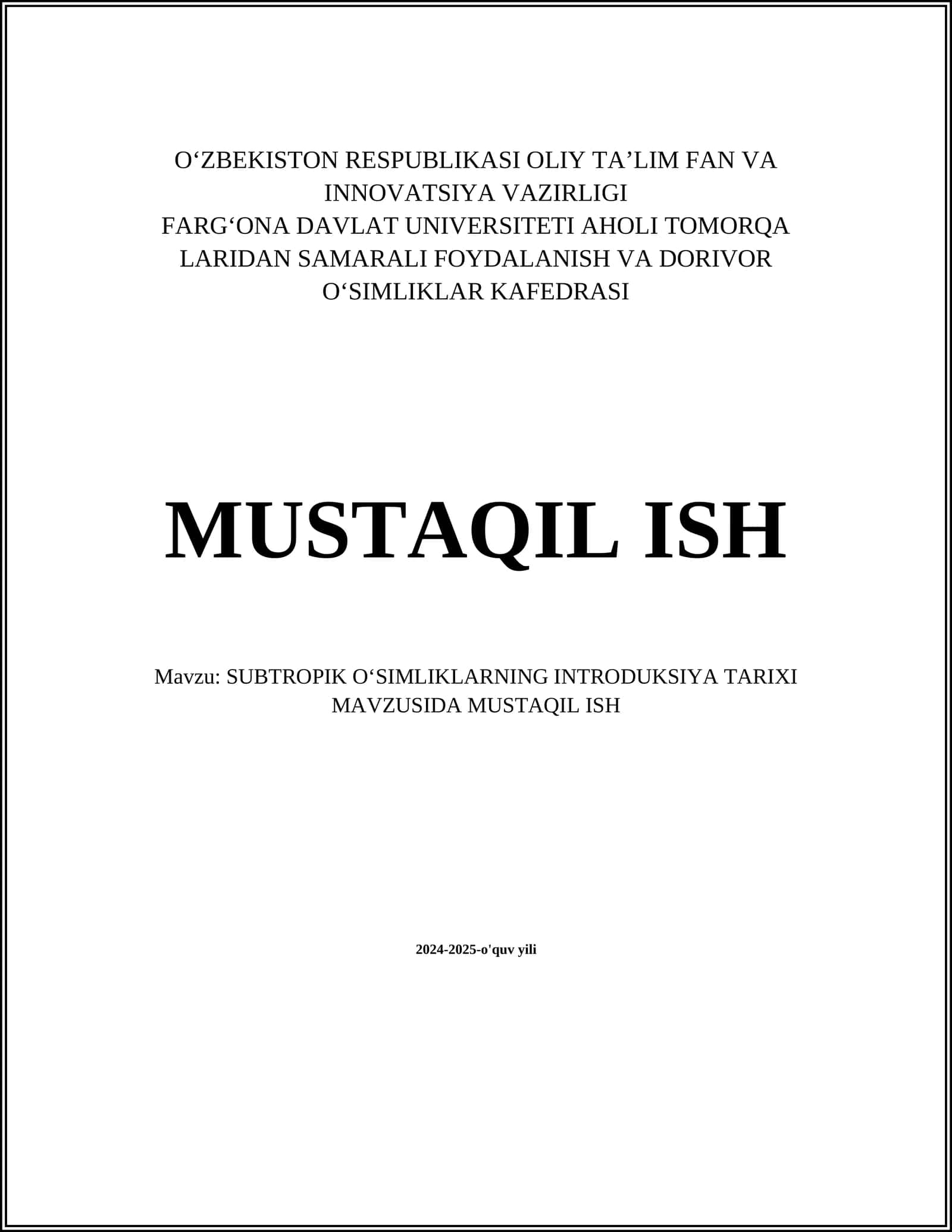 SUBTROPIK OʻSIMLIKLARNING INTRODUKSIYA TARIXI MAVZUSIDA MUSTAQIL ISH