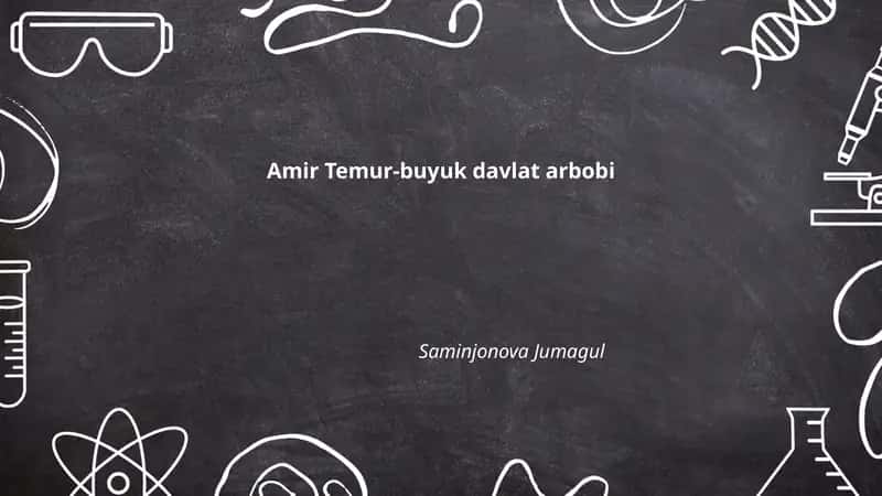 Amir Temur-buyuk davlat arbobi