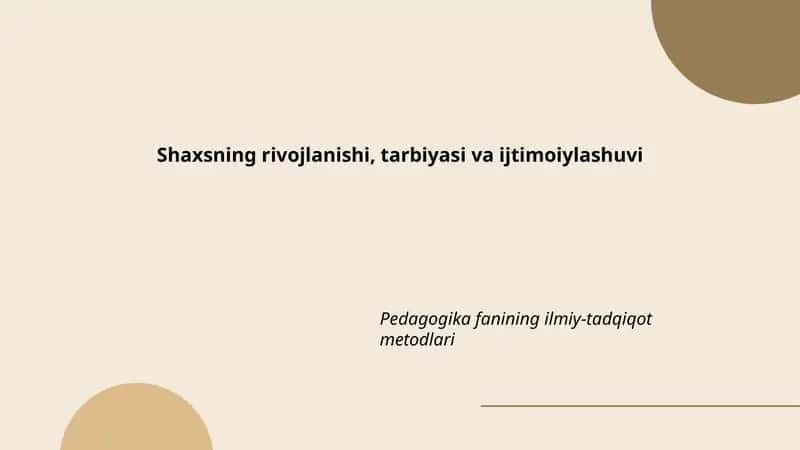 Shaxsning rivojlanishi, tarbiyasi va ijtimoiylashuvi