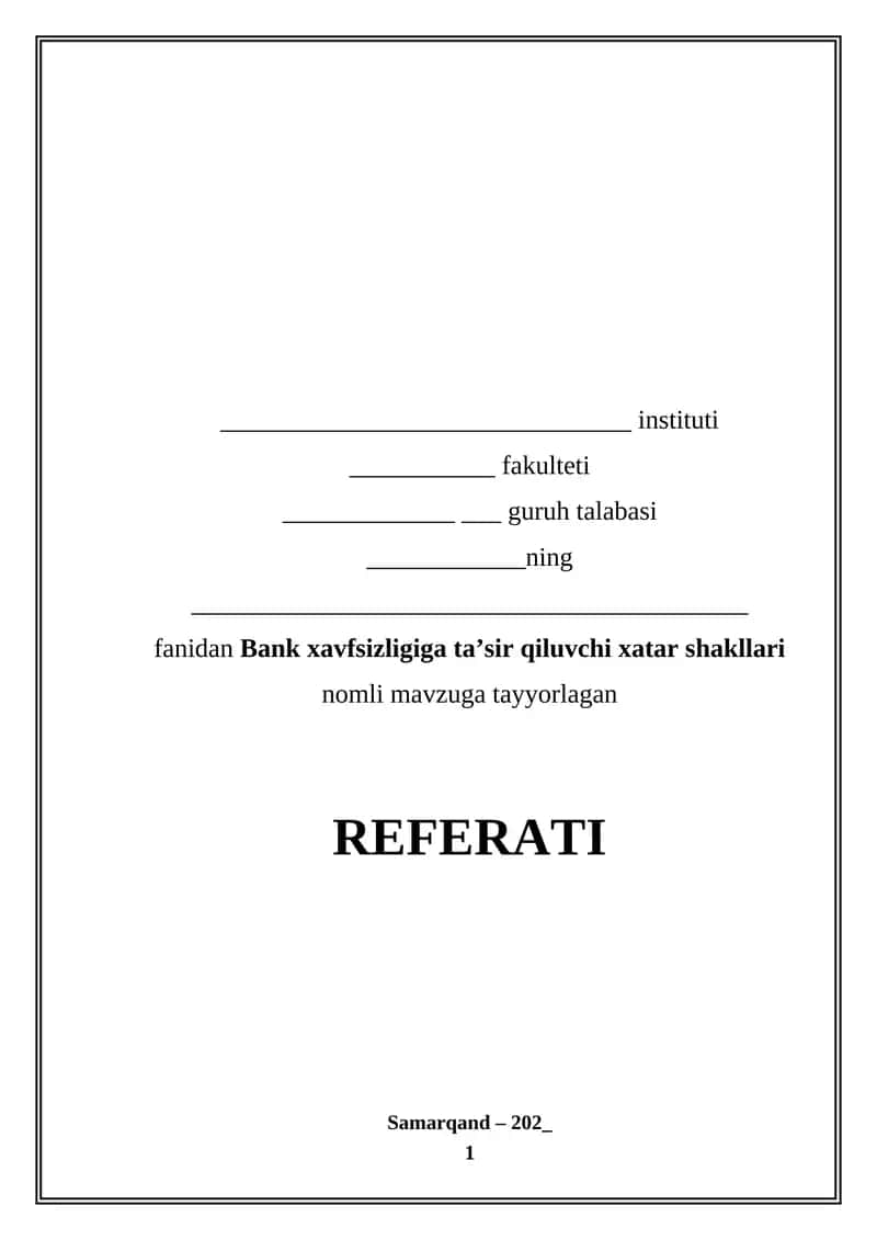 Bank xavfsizligiga ta’sir qiluvchi xatar shakllari haqida 10 listlik REFERAT