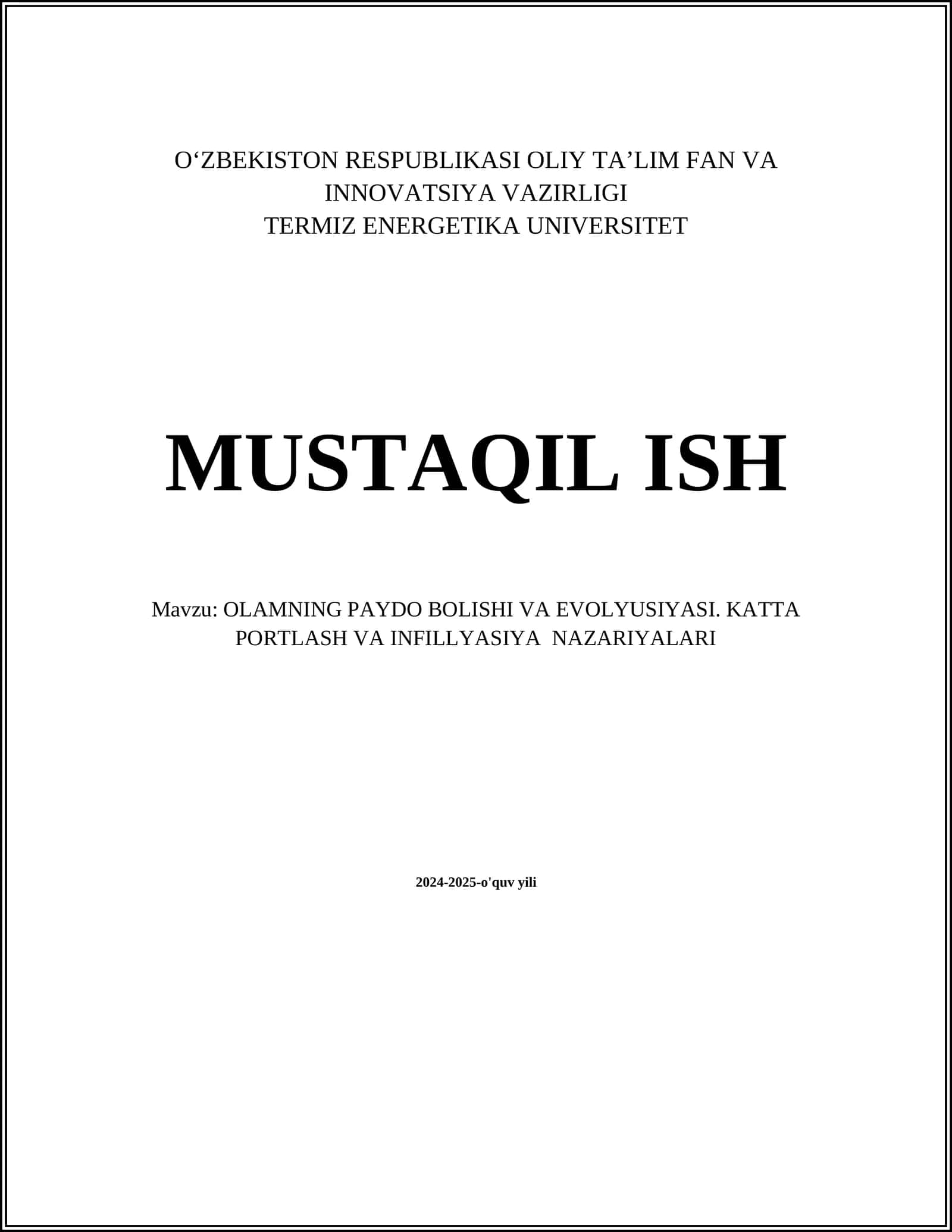 OLAMNING PAYDO BOLISHI VA EVOLYUSIYASI. KATTA PORTLASH VA INFILLYASIYA NAZARIYALARI