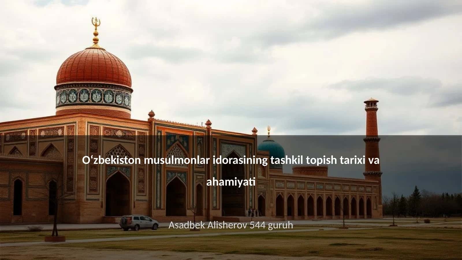 Oʻzbekiston musulmonlar idorasining tashkil topish tarixi va ahamiyati