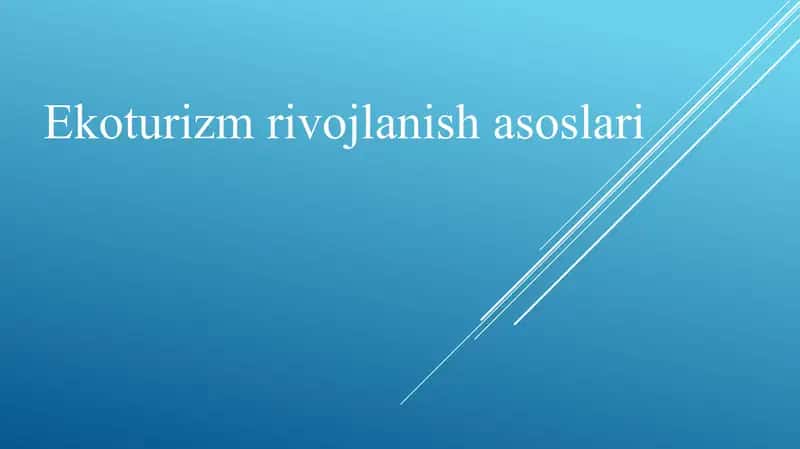 Ekoturizm rivojlanish asoslari