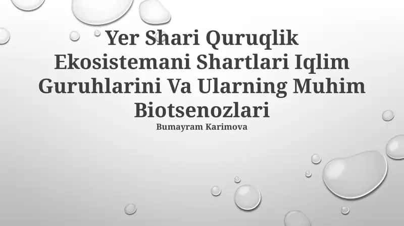 Yer Shari Quruqlik Ekosistemani Shartlari Iqlim Guruhlarini Va Ularning Muhim Biotsenozlari