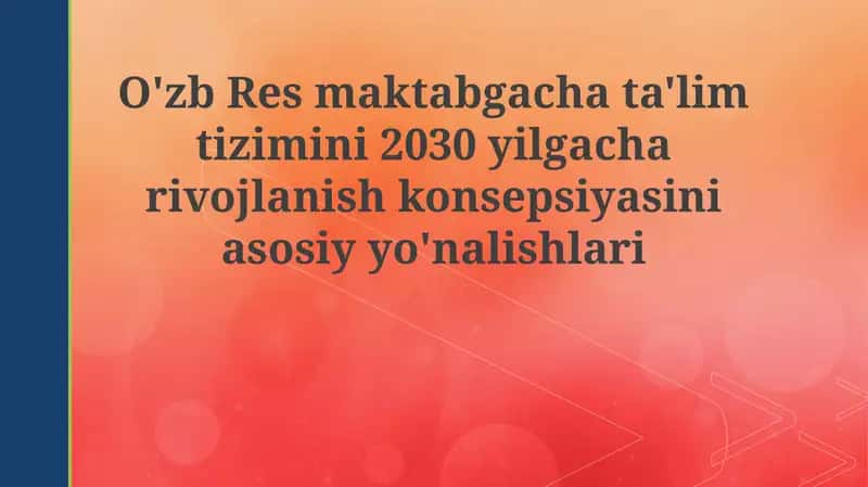 O'zb Respublikasi Maktabgacha Ta'lim Tizimini 2030 yilgacha Rivojlantirish Konsepsiyasi