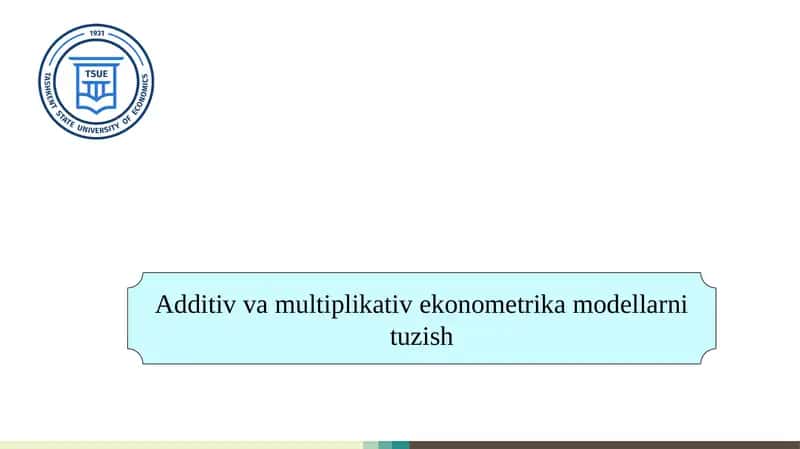 Additiv va multiplikativ ekonometrika modellarni tuzish