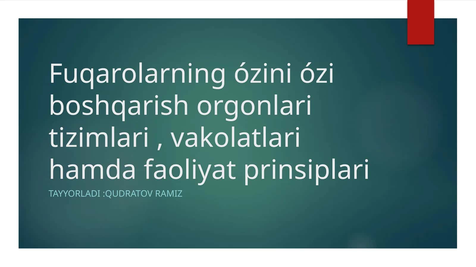 Fuqarolarning o‘zini o‘zi boshqarish organlari tizimlari, vakolatlari hamda faoliyat prinsiplari