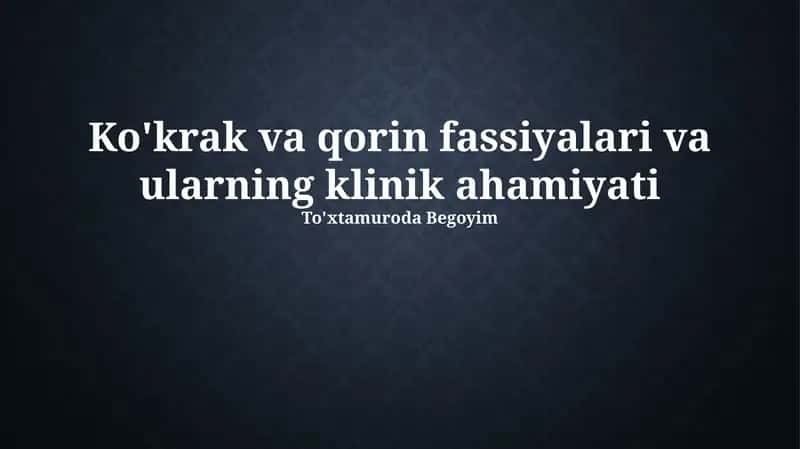 Torakal va abdominal fastsiyaning anatomiyasi va funksiyalari