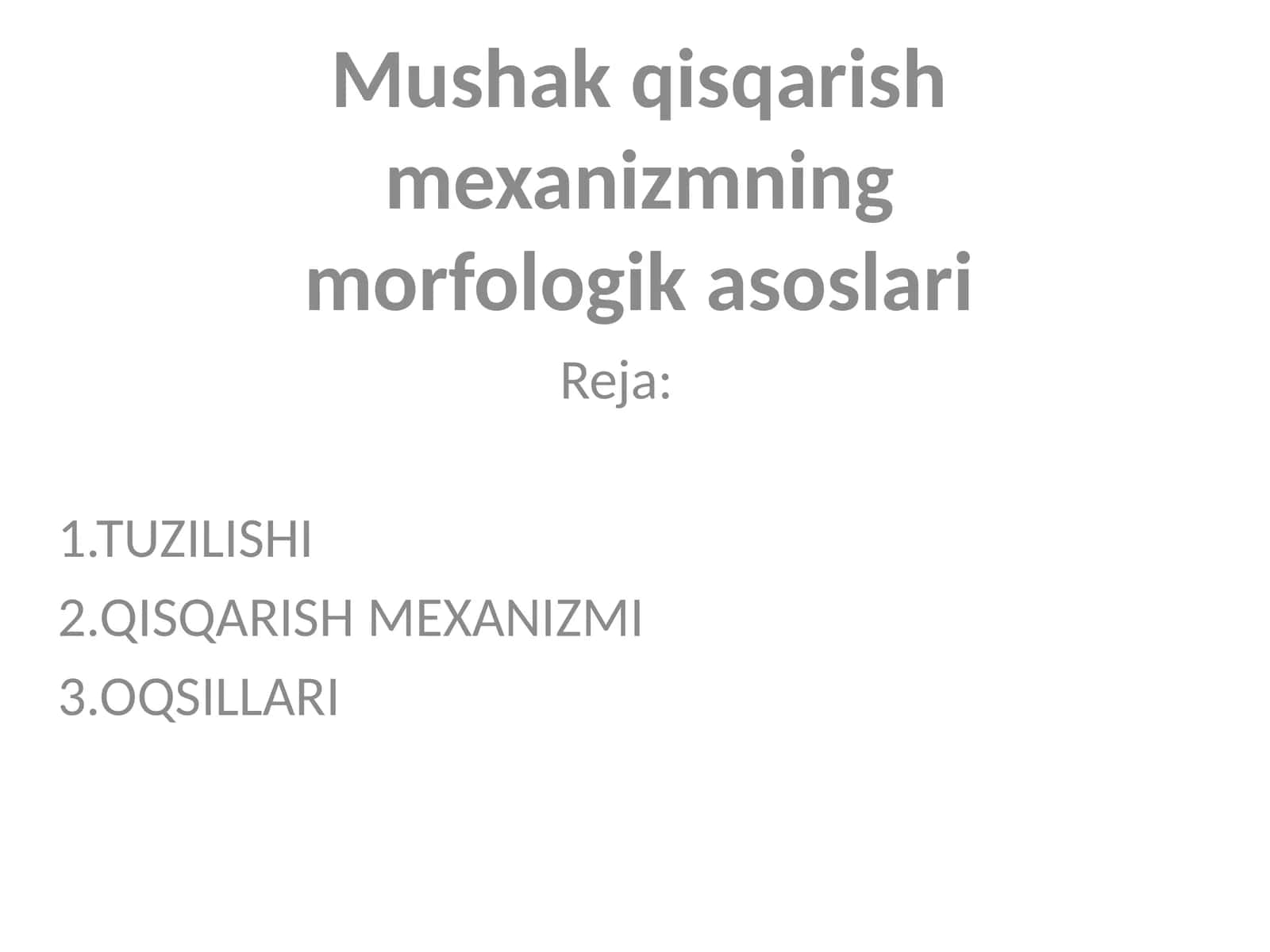 Mushak qisqarish mexanizmning morfologik asoslari