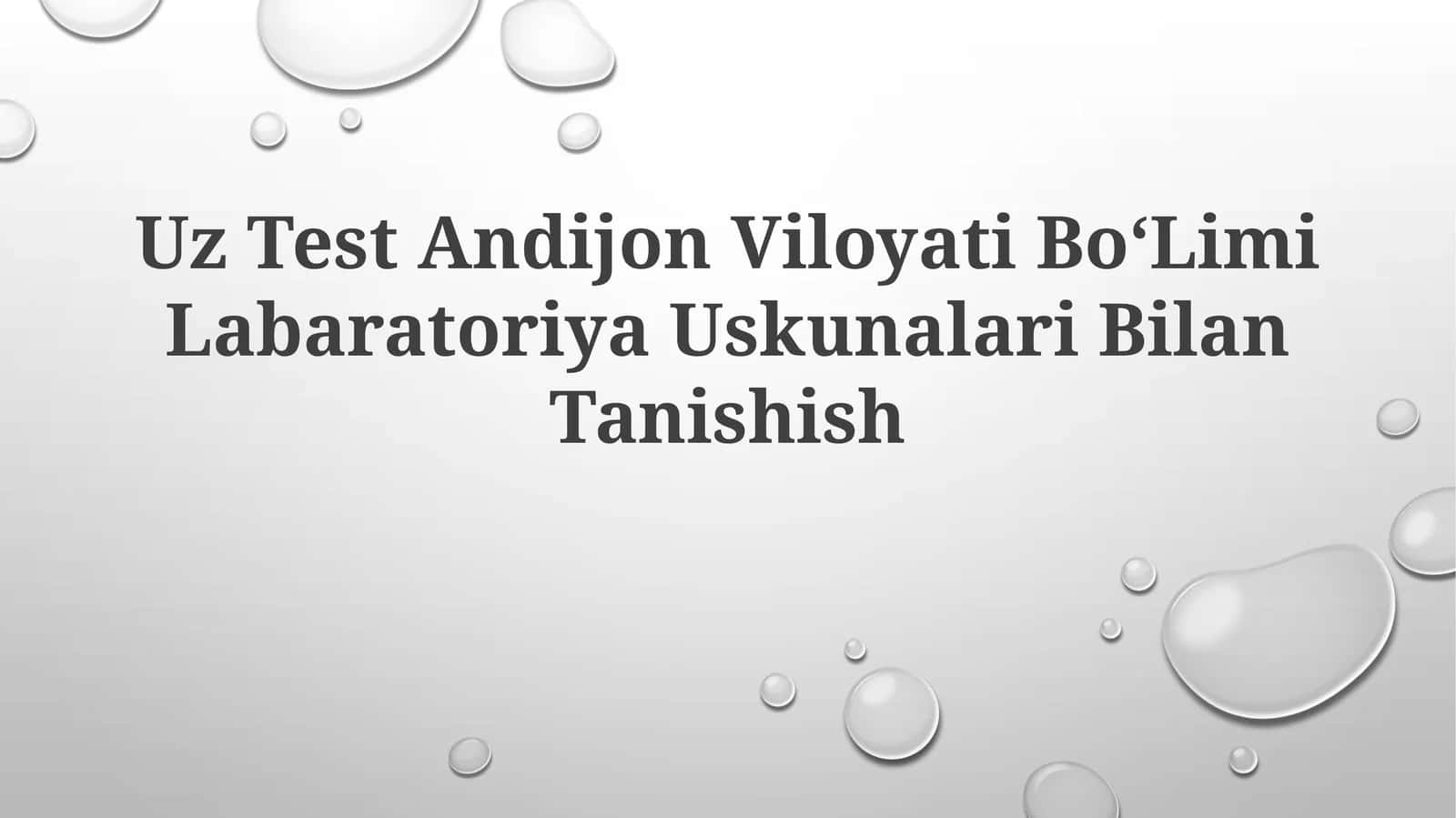 Uz Test Andijon Viloyati BoʻLimi Labaratoriya UskunalariBilanTanishish
