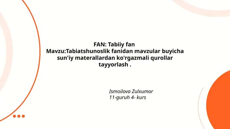 Tabiatshunoslik fanidan mavzular buyicha sun'iy materallardan ko'rgazmali qurollar tayyorlash