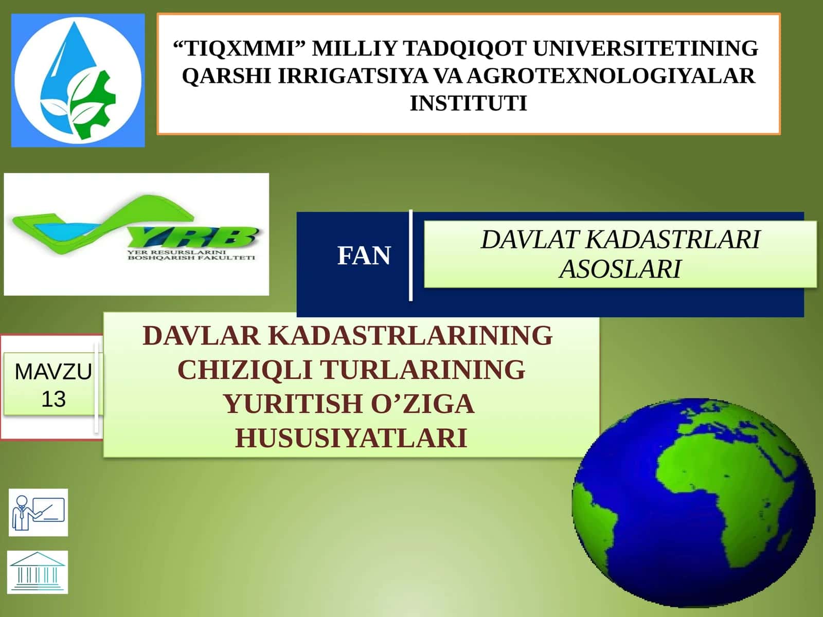 DAVLAR KADASTRLARINING CHIZIQLI TURLARINING YURITISH O’ZIGA HUSUSIYATLARI