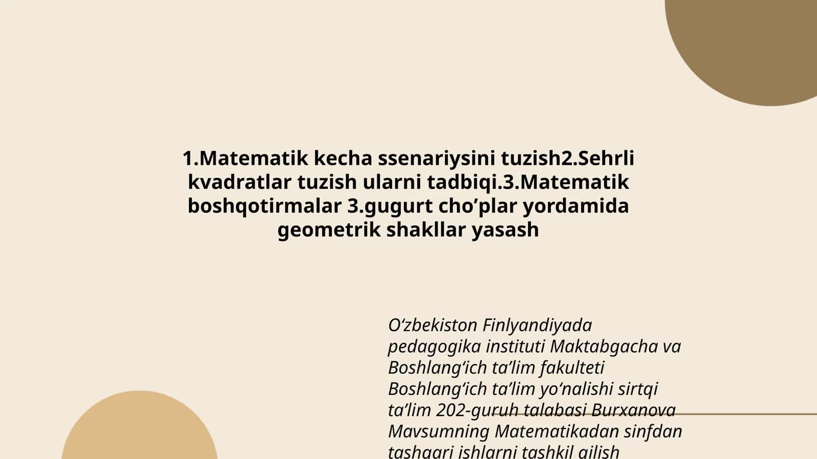 Burxanova Mavsumning Matematikadan sinfdan tashqari ishlarni tashkil qilish fanidan tayyorlagan taqdimoti