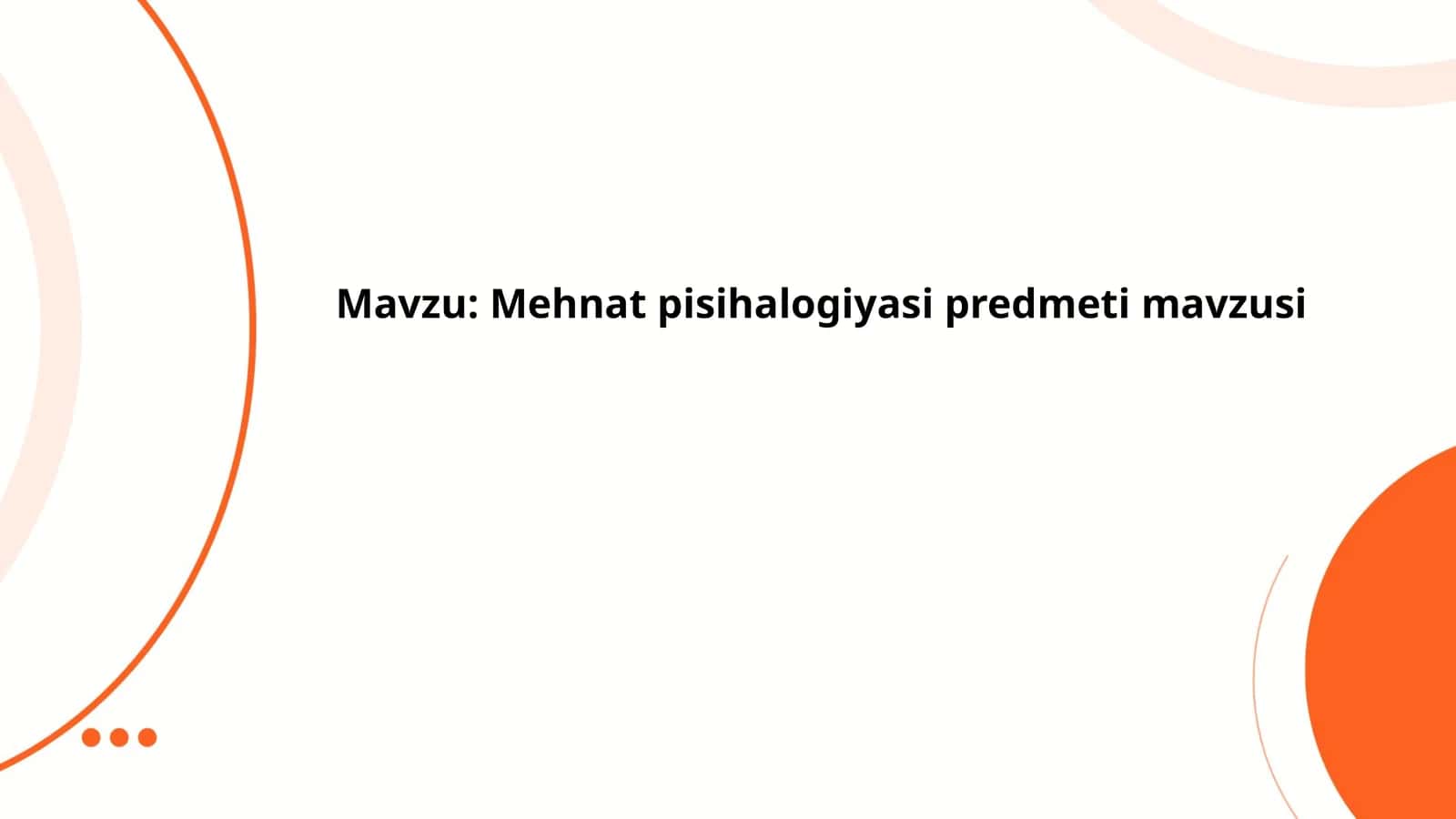 Mehnat pisihalogiyasi predmeti mavzusi