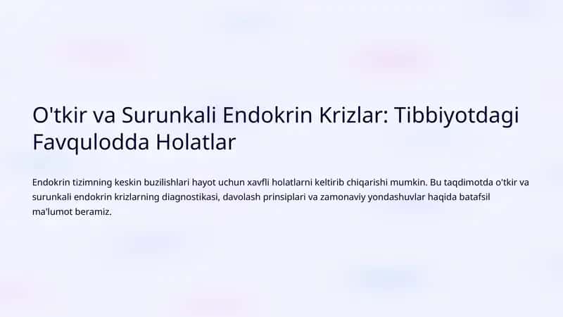O'tkir va Surunkali Endokrin Krizlar: Tibbiyotdagi Favqulodda Holatlar