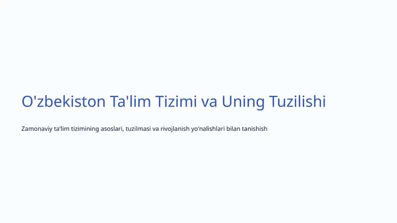 O'zbekiston Ta'lim Tizimi va Uning Tuzilishi