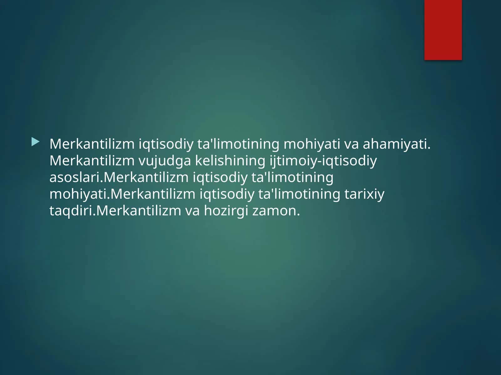 Merkantilizm iqtisodiy ta'limotining mohiyati