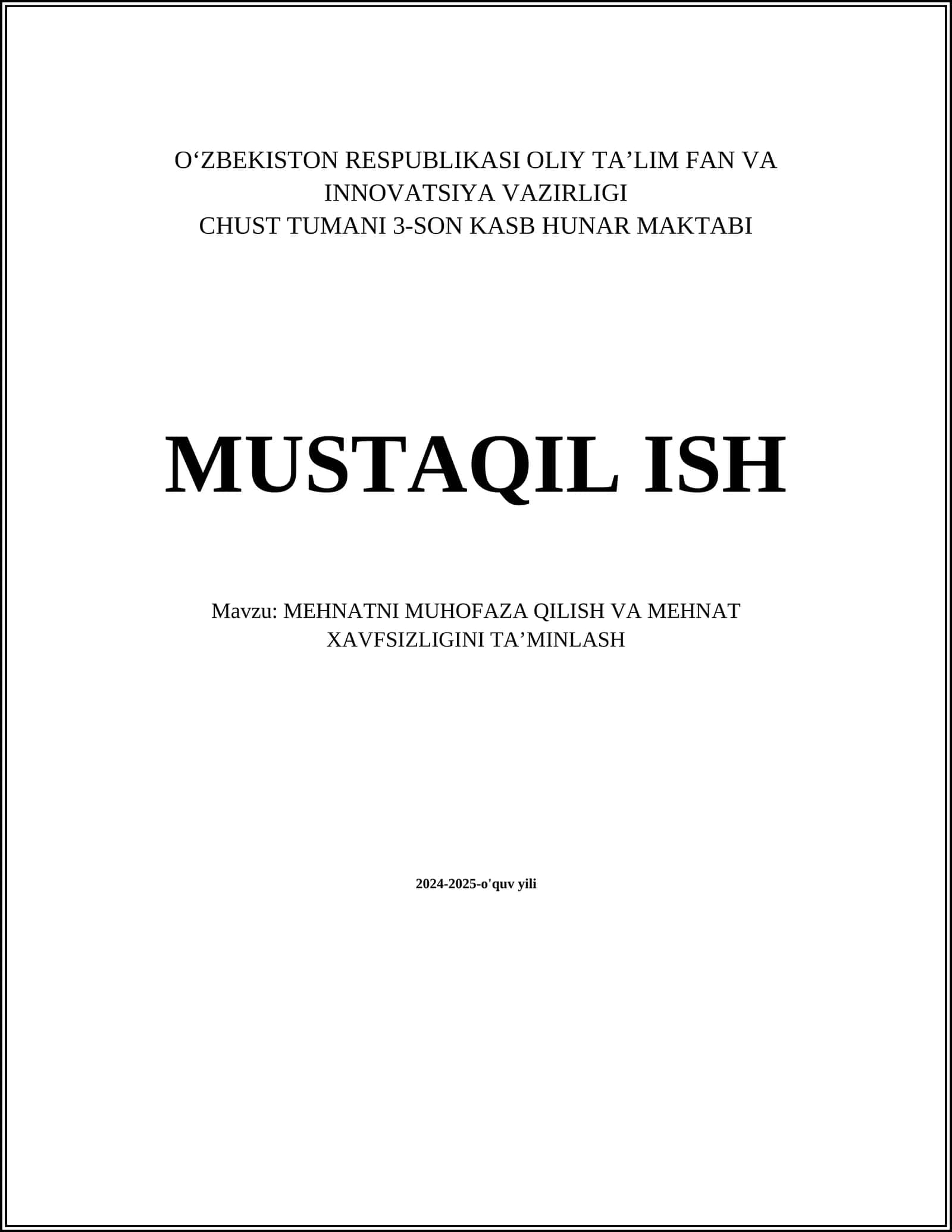 MUSTAQIL ISH Mavzu: MEHNATNI MUHOFAZA QILISH VA MEHNAT XAVFSIZLIGINI TAʼMINLASH