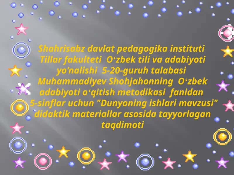 "Dunyoning ishlari mavzusi" didaktik materiallar