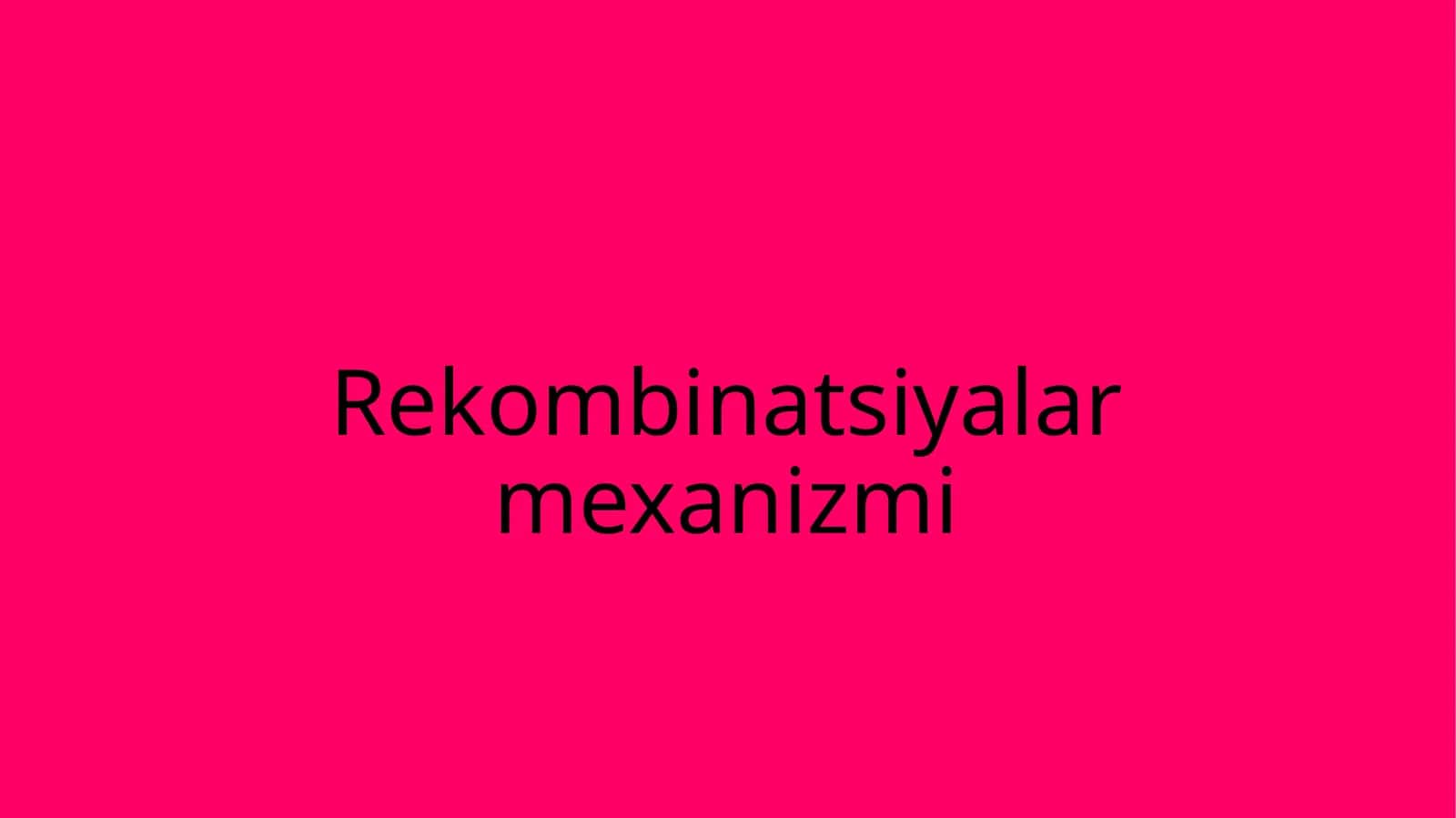 Rekombinatsiyalar mexanizmi