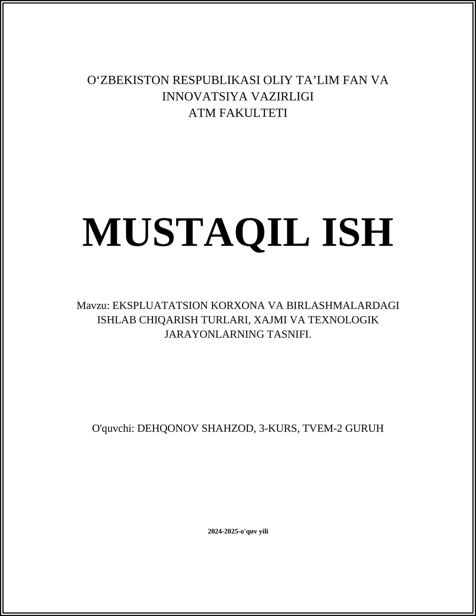 EKSPLUATATSION KORXONA VA BIRLASHMALARDAGI ISHLAB CHIQARISH TURLARI, XAJMI VA TEXNOLOGIK JARAYONLARNING TASNIFI