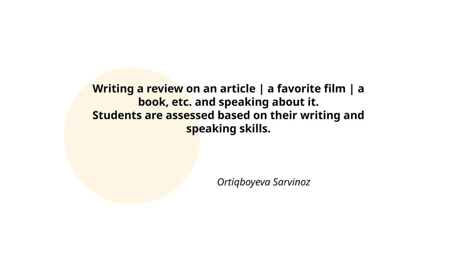 Writing a review on an article | a favorite film | a book, etc. and speaking about it