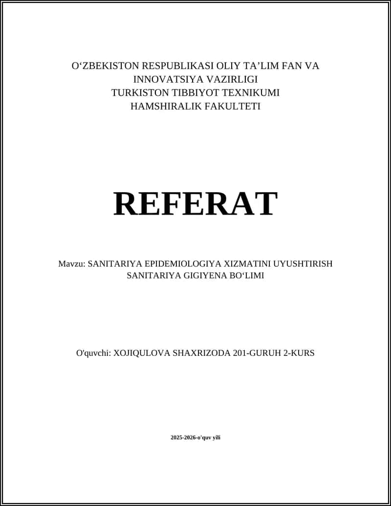REFERAT: SANITARIYA EPIDEMIOLOGIYA XIZMATINI UYUSHTIRISH SANITARIYA GIGIYENA BOʻLIMI