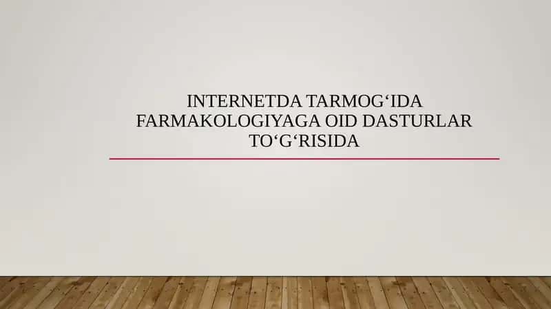 Internet tarmog‘ida farmakologiyaga oid dasturlar to‘g‘risida