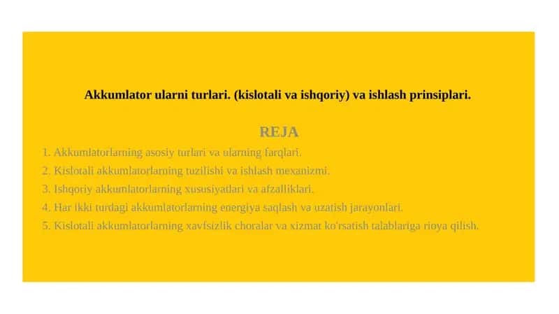 Akkumlator ularni turlari. (kislotali va ishqoriy) va ishlash prinsiplari.