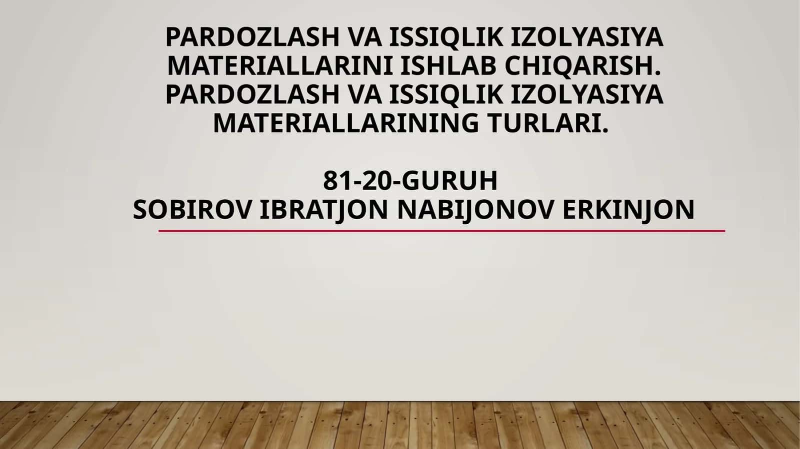Pardozlash va issiqlik izolyatsiyasi materiallarini ishlab chiqarish