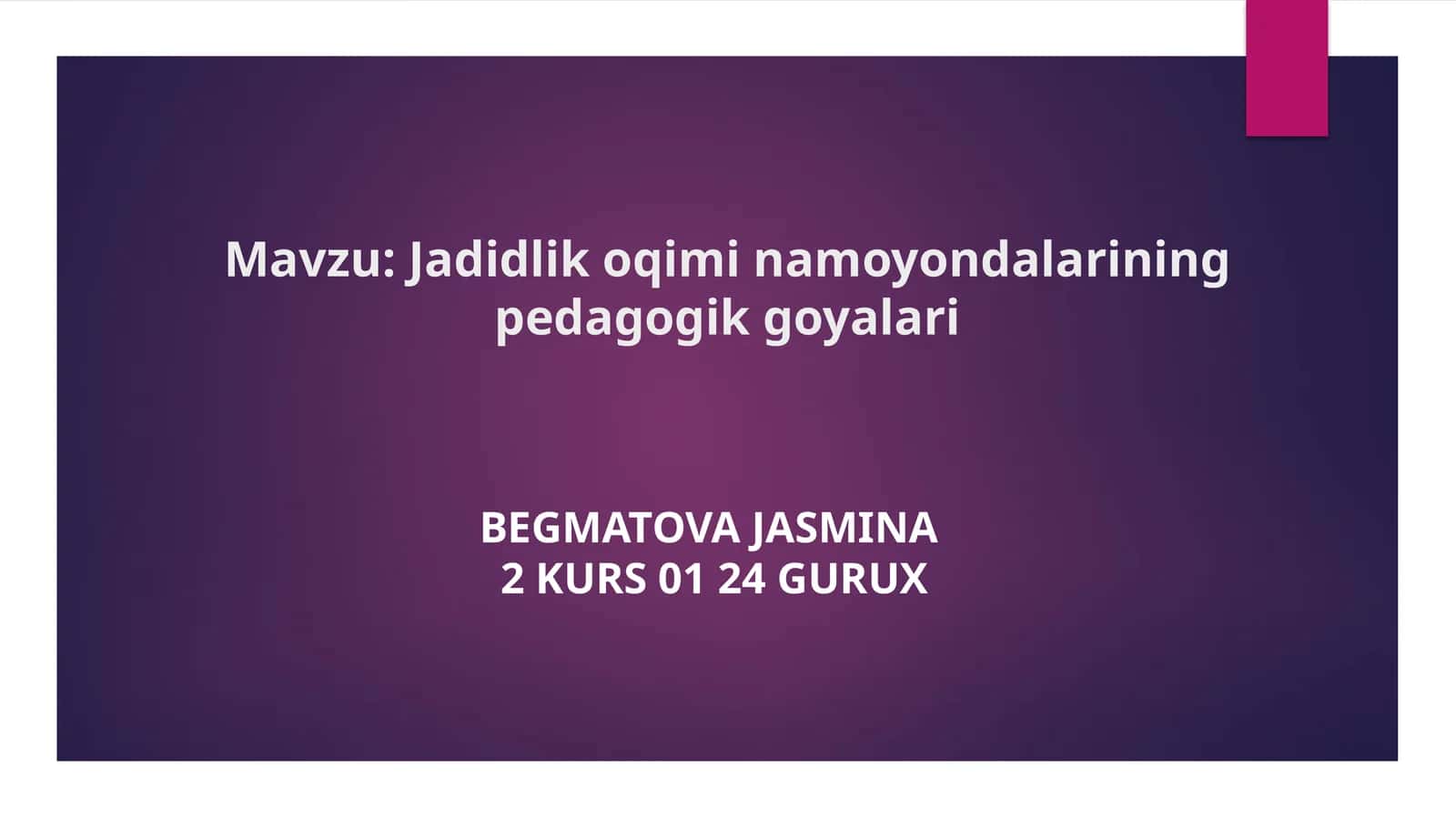 Jadidlik oqimi namoyondalarining pedagogik g'oyalari