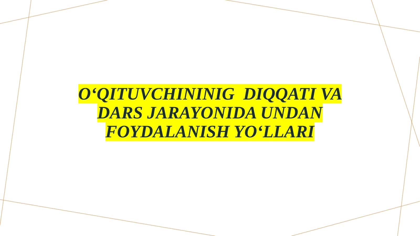 Oʻqituvchining diqqatini rivojlantirish yoʻllari
