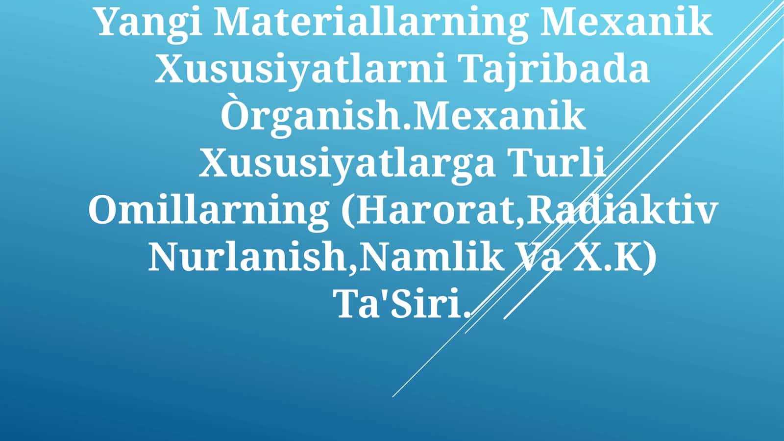 Yangi Materiallarning Mexanik Xususiyatlarni Tajribada Òrganish