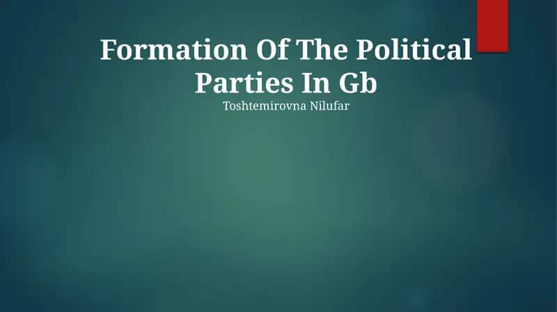 Formation Of The Political Parties In Gb