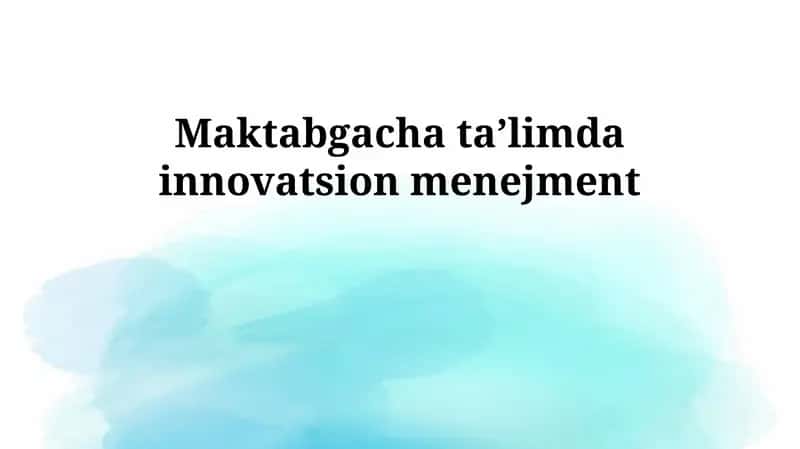 Maktabgacha taʼlimda innovatsion menejment