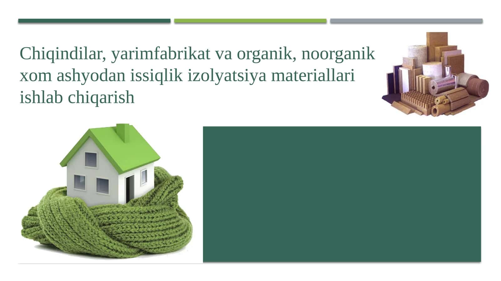 Chiqindilar, yarim fabrikat va organik, noorganik xom ashyo dan issiqlik izolyatsiyamateriallari