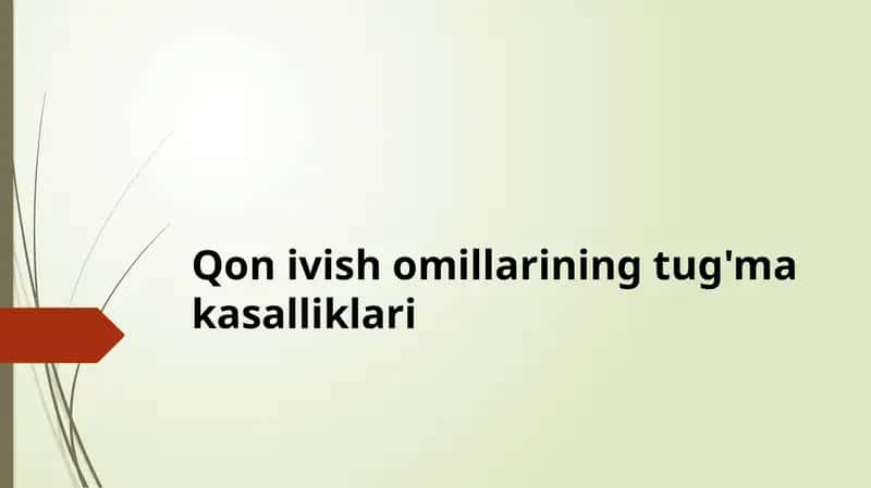 Qon ivish omillarining tug'ma kasalliklari