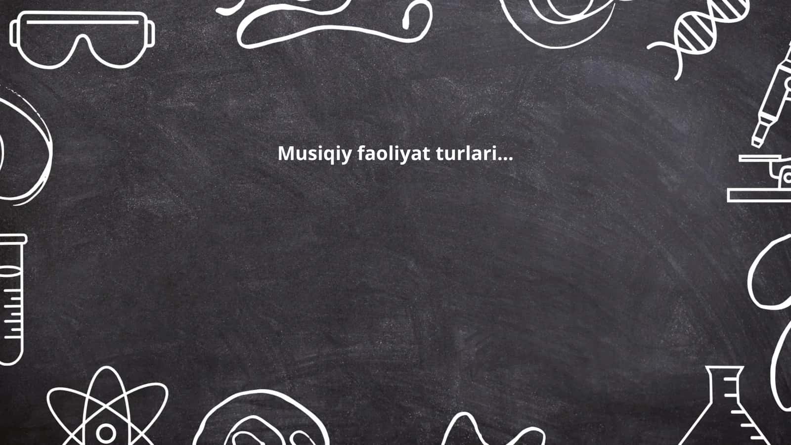 Musiqiy faoliyat turlari