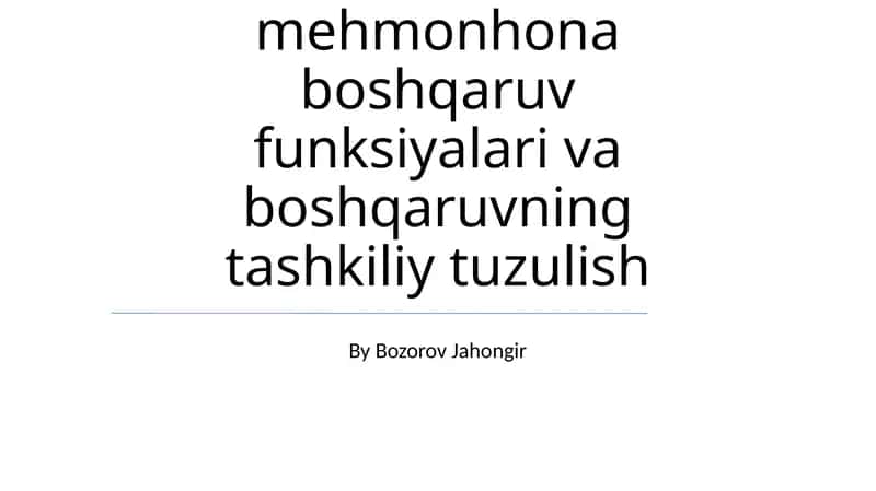 Turizm va mehmonhona boshqaruv funksiyalari va boshqaruvning tashkiliy tuzulish