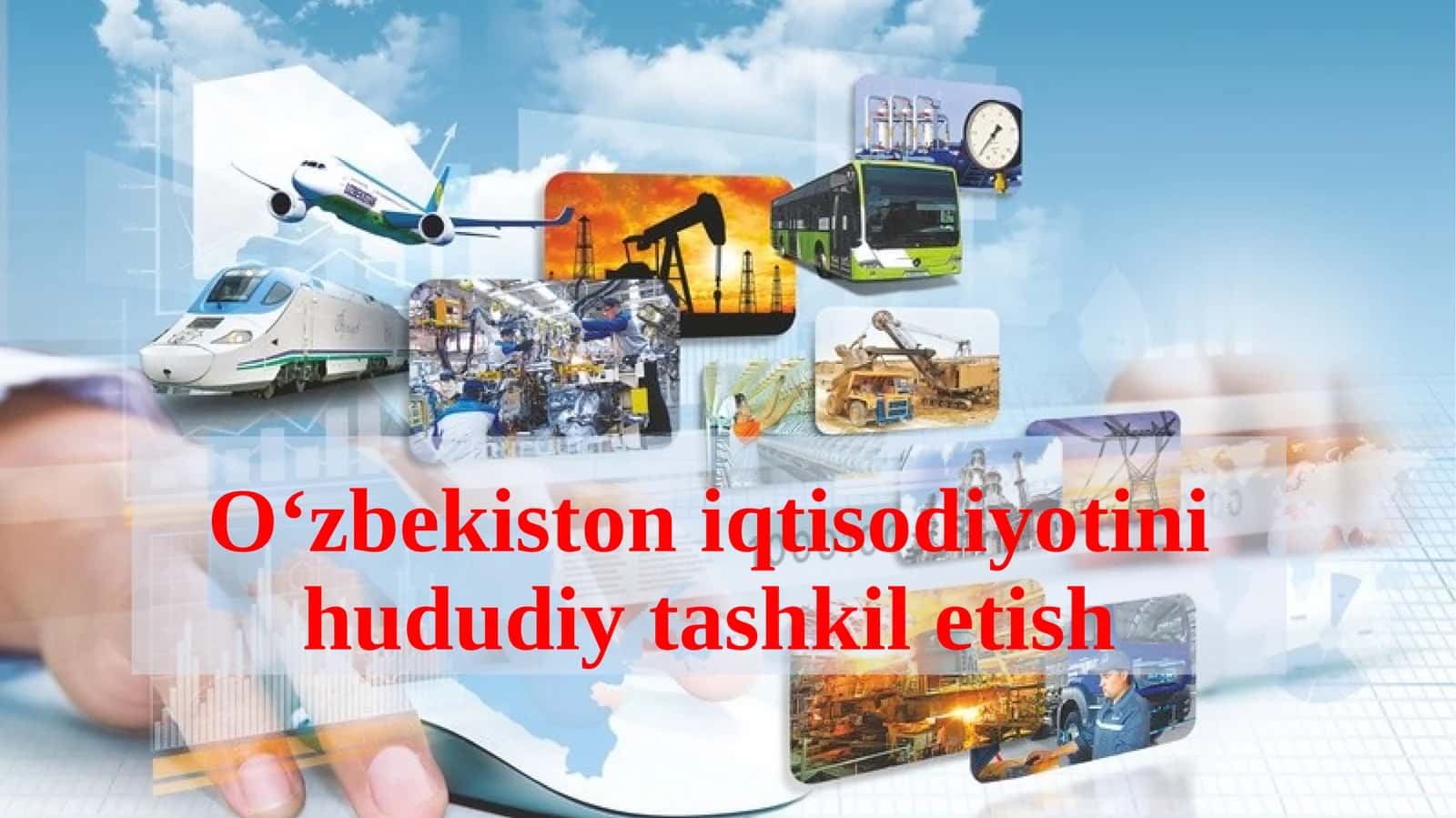 O‘zbekiston iqtisodiyotini hududiy tashkil etish