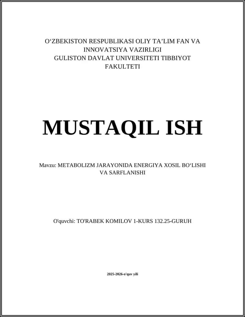 METABOLIZM JARAYONIDA ENERGIYA XOSIL BOʻLISHI VA SARFLANISHI
