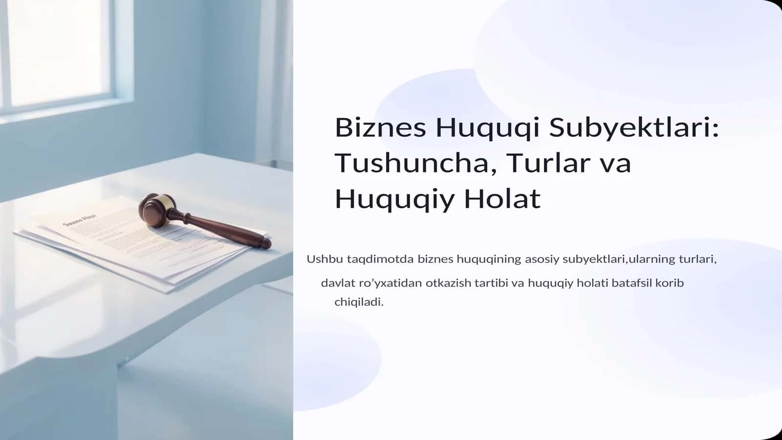 Biznes Huquqi Subyektlari: Tushuncha, Turlar va Huquqiy Holat